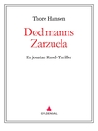 "Død manns Zarzuela - en jonatan Ruud-thriller" av Thore Hansen
