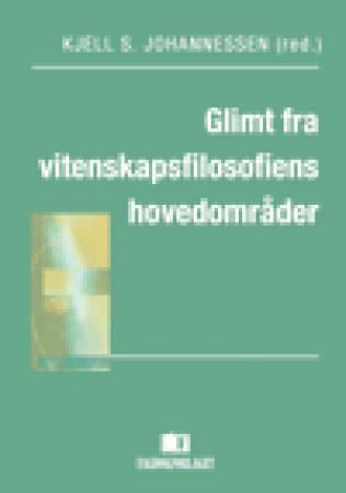 "Glimt fra vitenskapsfilosofiens hovedområder" av Kjell S. Johannessen