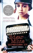 "Edgar Mints mirakuløse liv" av Brady Udall