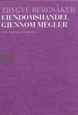 "Eiendomshandel gjennom megler - avtaleinngåelse og avtalebrudd" av Trygve Bergsåker