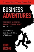 "Business adventures - twelve classic tales from the world of wall street" av John Brooks