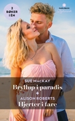 "Bryllup i paradis ; Hjerter i fare" av Sue MacKay