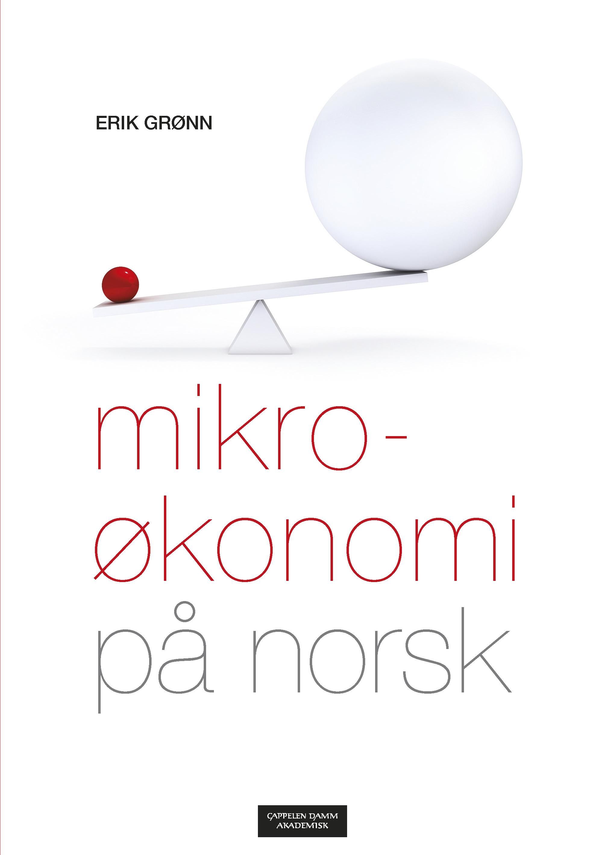 "Mikroøkonomi på norsk" av Erik Grønn