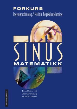 "Sinus for ettårig forkurs - matematikk for forkurset for ingeniørutdanning og maritim høgskoleutdanning" av Tore Oldervoll