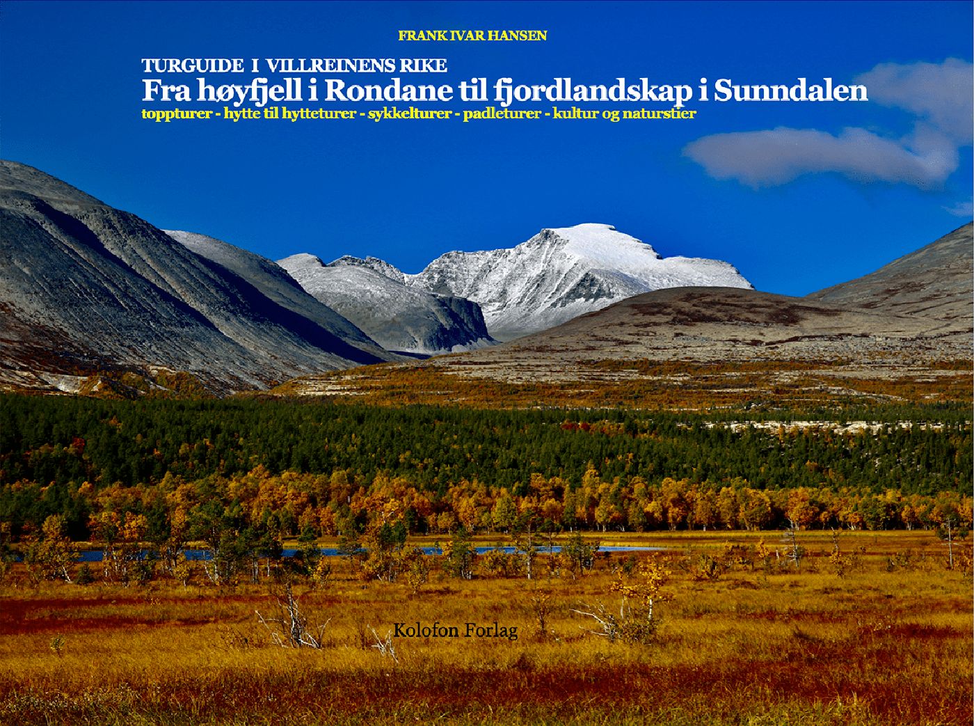 "Turguide i villreinens rike - fra høyfjell i Rondane til fjordlandskap i Sunndalen" av Frank Ivar Hansen