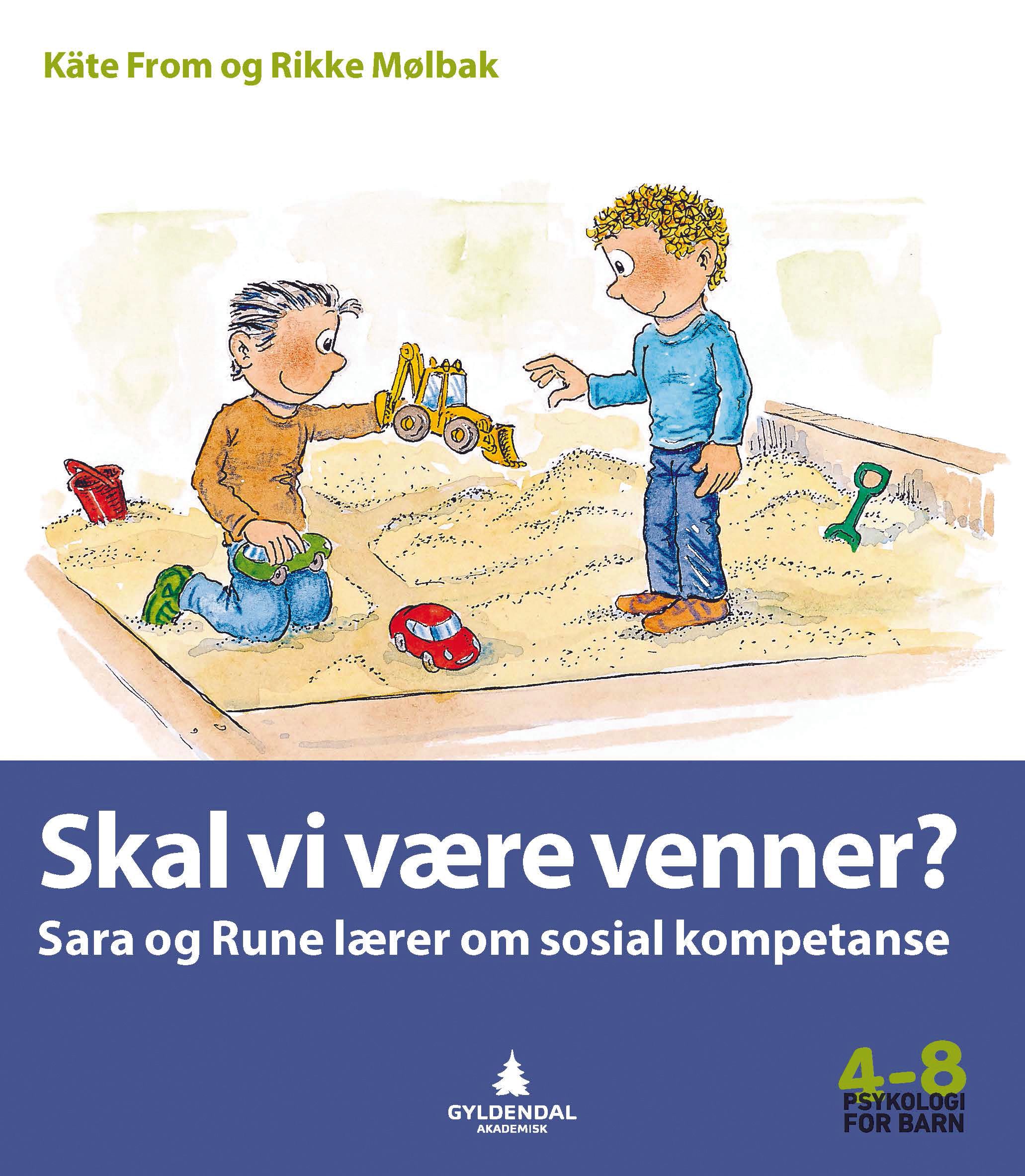 "Skal vi være venner? - Sara og Rune lærer om sosial kompetanse" av Käte From