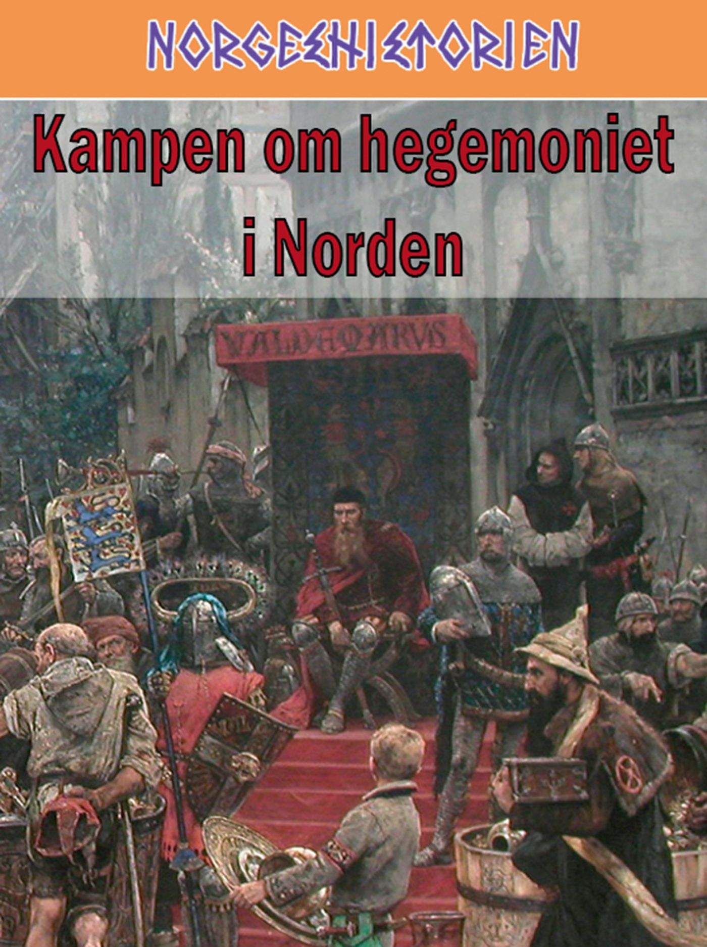 "Kampen om hegemoniet i Norden" av Leif Inge Ree Petersen