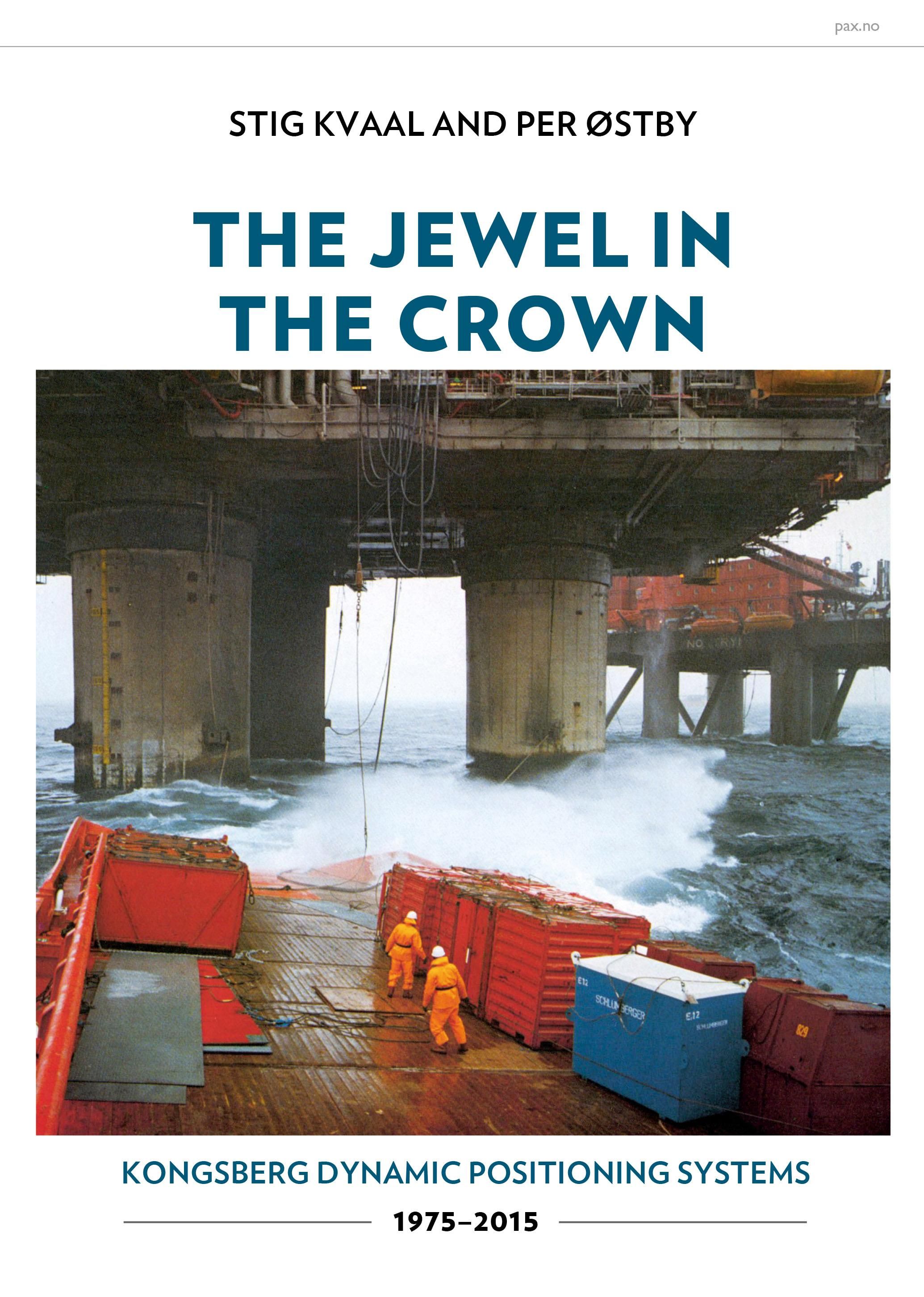 "The jewel in the crown - Kongsberg dynamic positioning systems 1975 - 2015" av Stig Kvaal