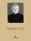 "Varslet tid" av Karin Haugane