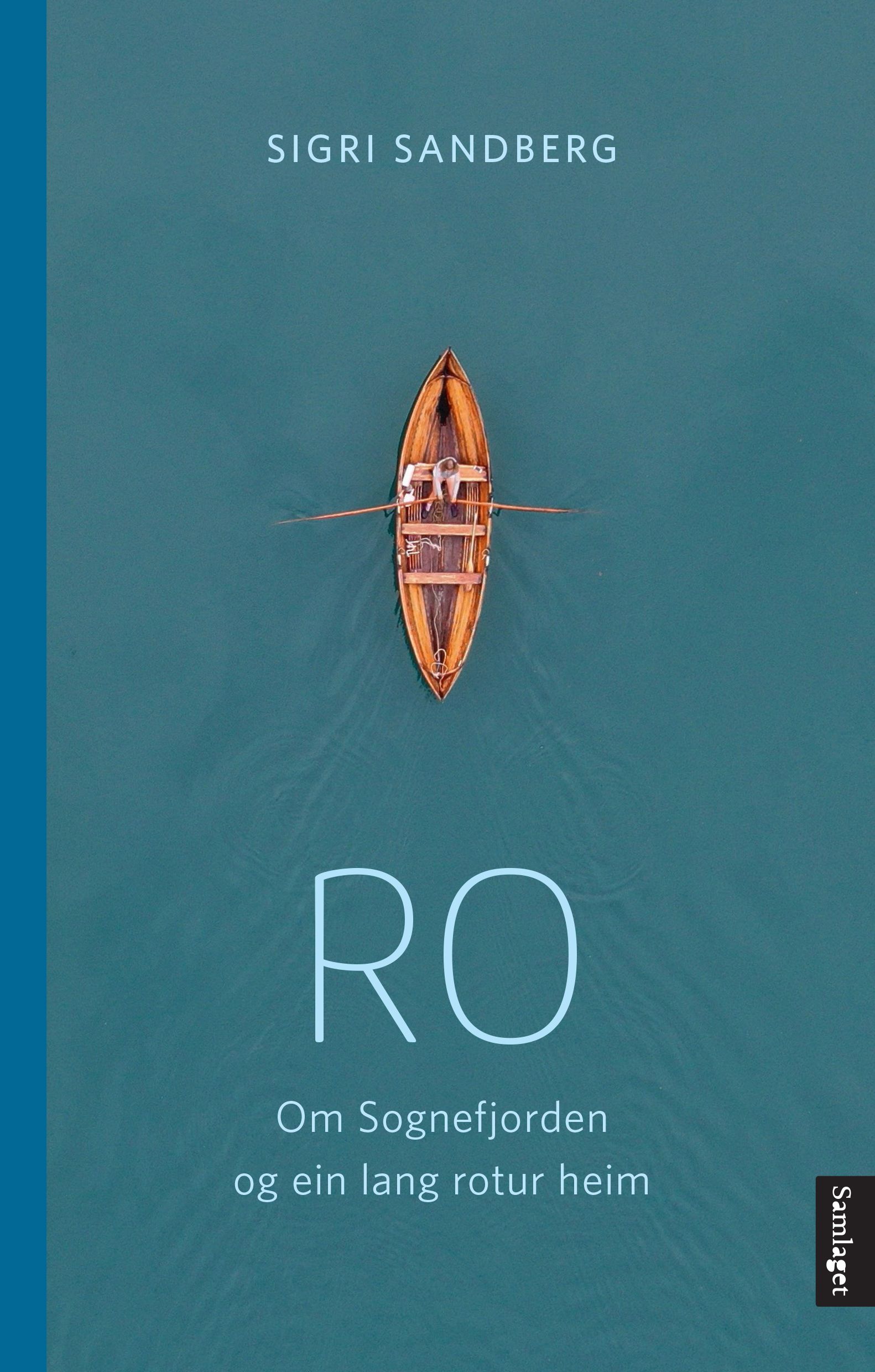 "Ro - om Sognefjorden og ein lang rotur heim" av Sigri Sandberg