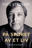 "P√• sporet av et liv - min historie" av Tore Str√∏m√∏y