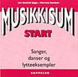 "Musikkisum start - sanger, danser og lytteeksempler" av Liv-Astrid Egge