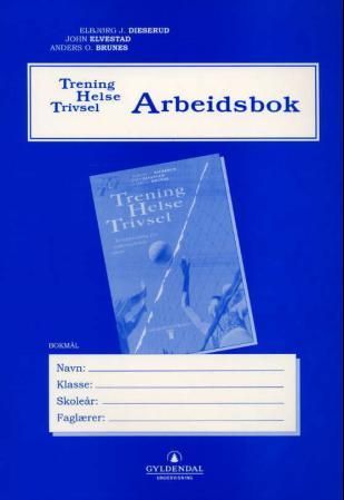 "Trening, helse, trivsel - arbeidsbok" av Elbjørg J. Dieserud