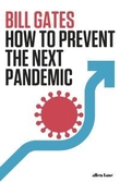 "How to prevent the next pandemic" av Bill Gates