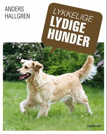 "Lykkelige, lydige hunder" av Anders Hallgren