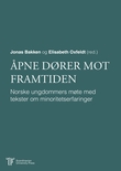 "Åpne dører mot framtiden - norske ungdommers møte med tekster om minoritetserfaringer" av Jonas Bakken