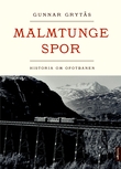 "Malmtunge spor - historia om Ofotbanen" av Gunnar Grytås