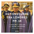 "De forsvunne fra Londres nr. 38 - om Pinochet i England og en nazist i Patagonia" av Philippe Sands