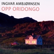 "Opp Oridongo" av Ingvar Ambjørnsen