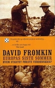"Europas siste sommer - hvem startet første verdenskrig?" av David Fromkin