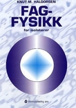 "Fagfysikk - isolatør" av Knut Martin Haldorsen