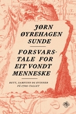 "Forsvarstale for eit vondt menneske - ei norsk kvinnehistorie frå 1700-talet" av Jørn Øyrehagen Sunde
