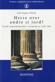 "Herre over andre si jord? - Norske leiglendingsvilkår i europeisk lys 1500-1800" av John Ragnar Myking