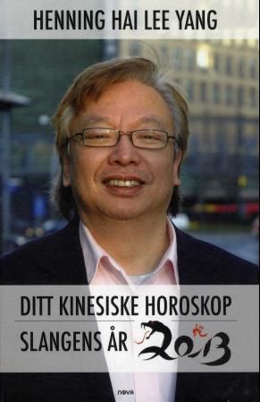 "Ditt kinesiske horoskop - slangens år 2013" av Henning Hai Lee Yang
