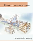 "Harald mister jobben" av Tore Aune