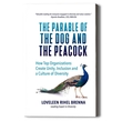 "The parable of the dog and the peacock - how top organizations create unity andiInclusion in a culture of diversity" av Loveleen Rihel Brenna