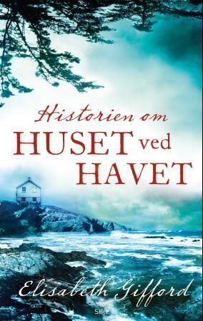 "Historien om huset ved havet" av Elisabeth Gifford