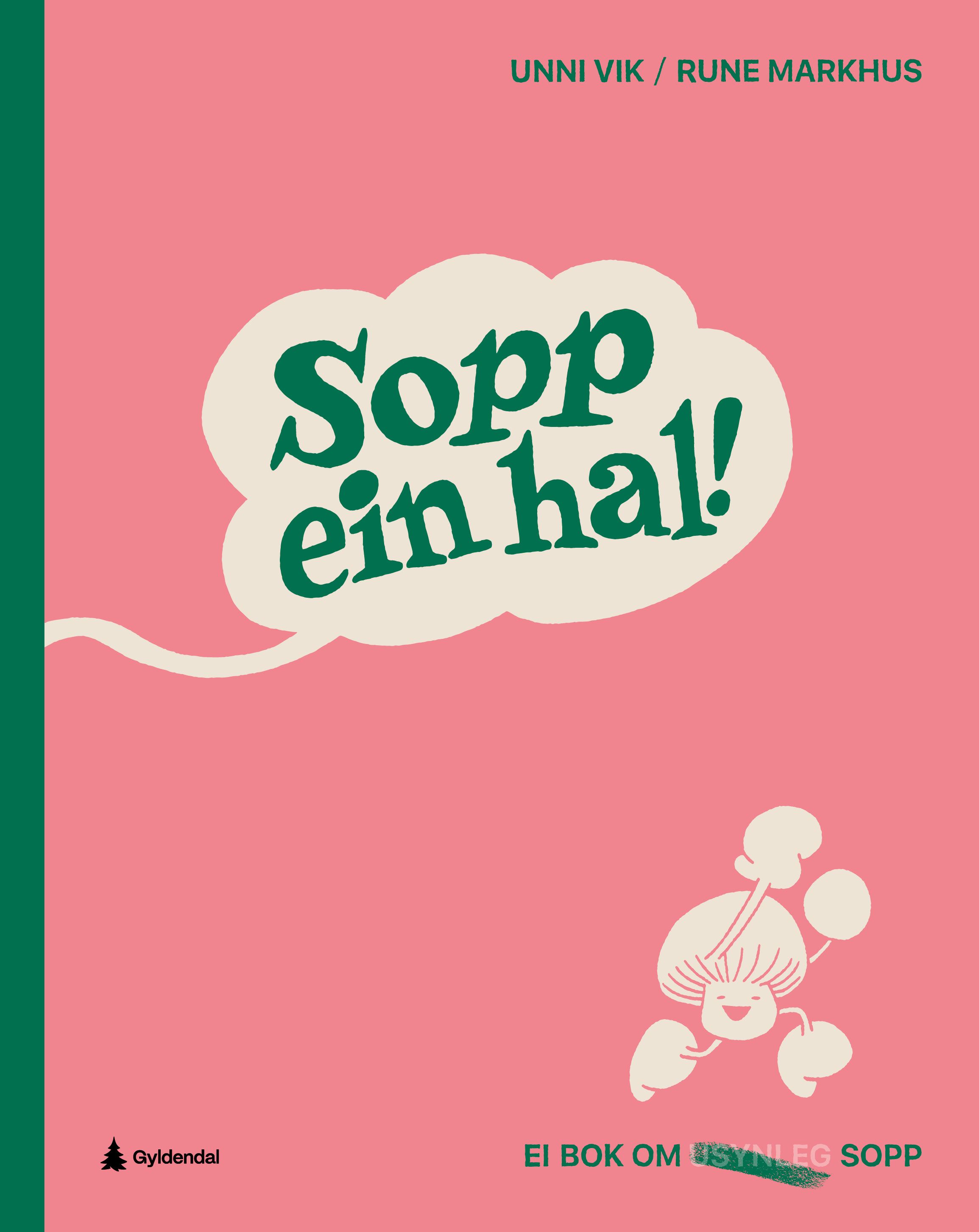 "Sopp ein hal! - ei bok om usynleg sopp" av Rune Markhus