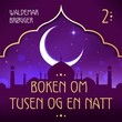 "Boken om Tusen og en natt - 2" av Waldemar Brøgger