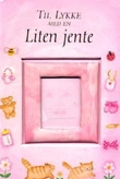 "Til lykke med en liten jente" av Sarah Medina