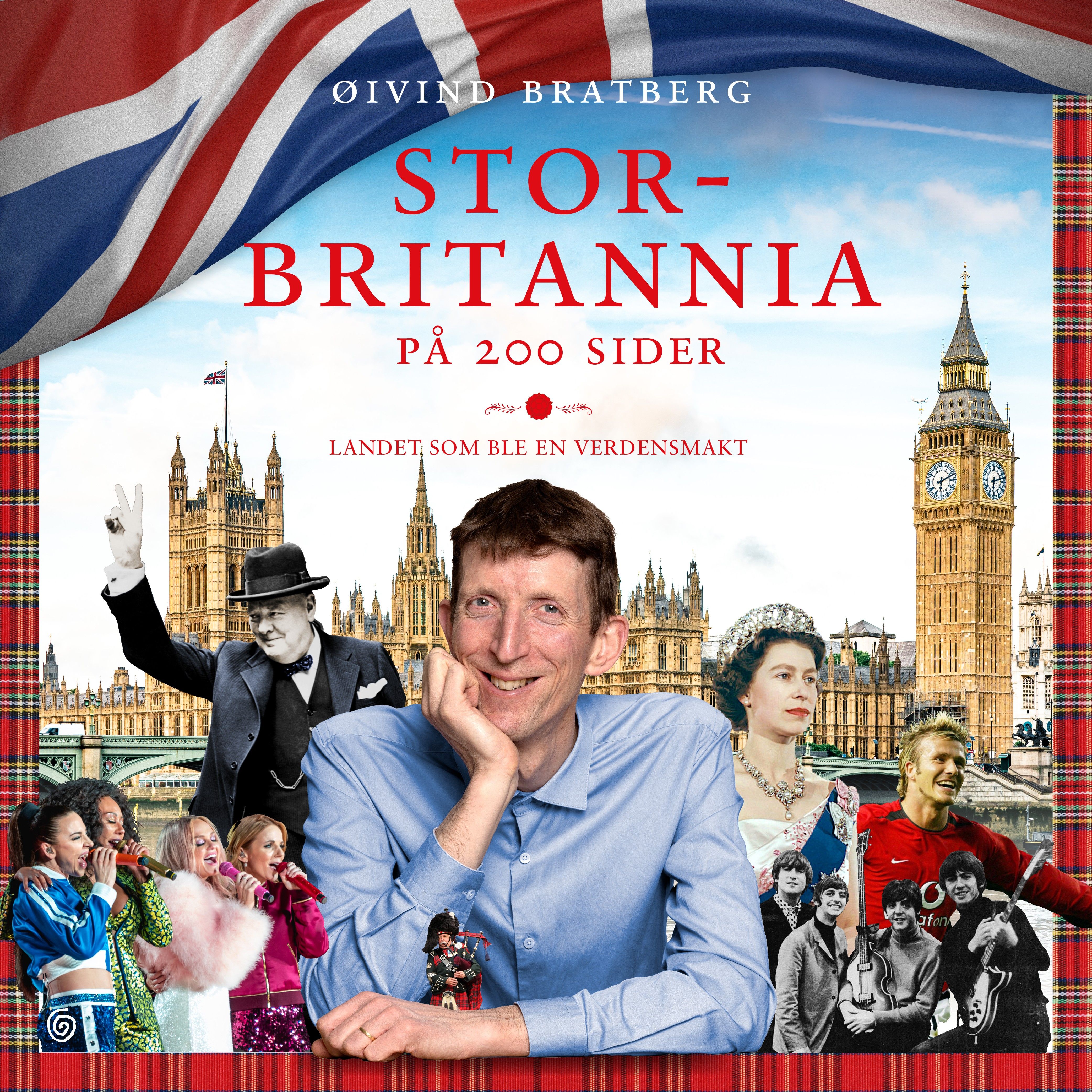"Storbritannia på 200 sider - landet som ble verdensmakt" av Øivind Bratberg