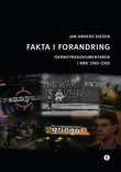 "Fakta i forandring - fjernsynsdokumentaren i NRK 1960-2000" av Jan Anders Diesen