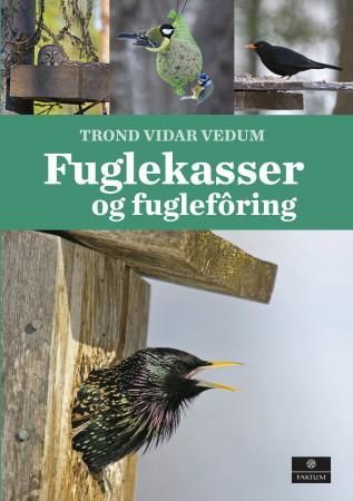 "Fuglekasser og fuglefôring" av Trond Vidar Vedum