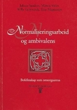 "Normaliseringsarbeid og ambivalens - bofellesskap som omsorgsarena" av Johans Tveit Sandvin