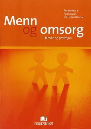 "Menn og omsorg - i familie og profesjon" av Åse Bratterud