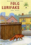 "Fritt fram! 1B - følg Lurifaks : natur, miljø, samfunn" av Wenche Hoel Røine
