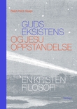 Omslagsbilde av Guds eksistens og Jesu oppstandelse