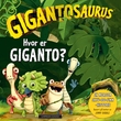 "Gigantosaurus - hvor er Giganto?" av Jonny Duddle