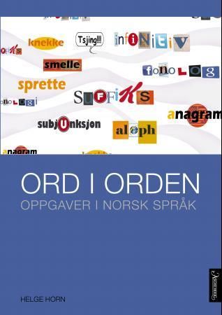 "Ord i orden - praktisk innføring i grammatikk" av Helge Horn
