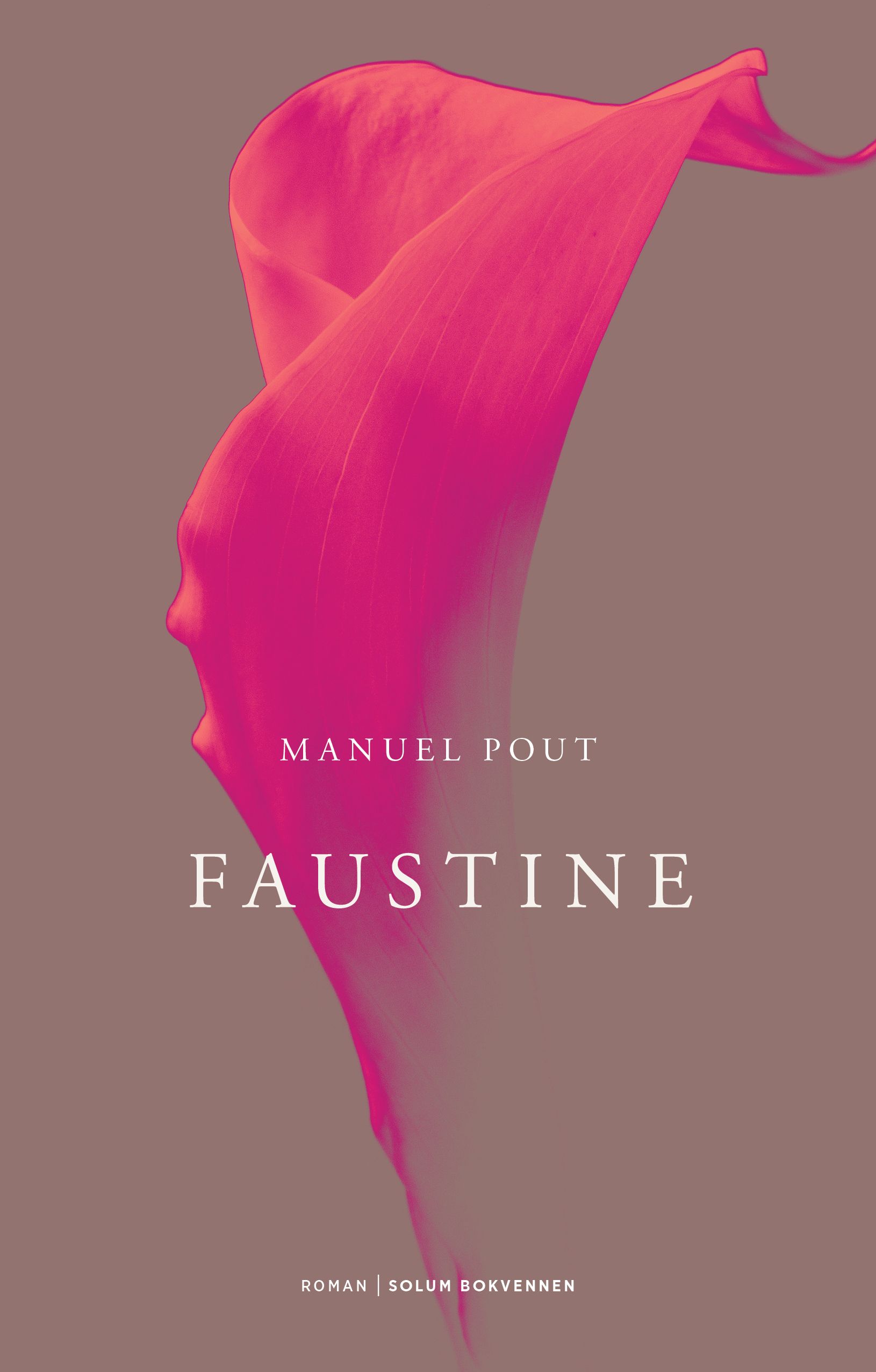 "Faustine - roman" av Manuel Pout