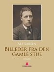 "Billeder fra den gamle stue - digte" av Alf Larsen