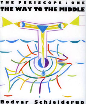 "The Way to the Middle - The Periscope: One" av Bodvar Schjelderup