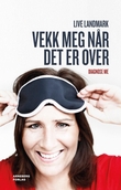 "Vekk meg når det er over - diagnose ME" av Live Landmark