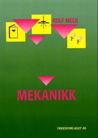 "Mekanikk - maskinfag" av Rolf Meek