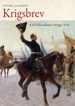 "Krigsbrev - Karl XIIs soldater i Norge i 1716" av Peter Ullgren
