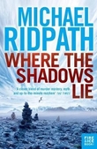 "Where the shadows lie" av Michael Ridpath